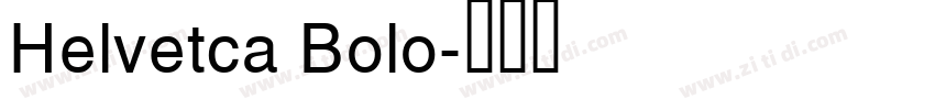Helvetca Bolo字体转换